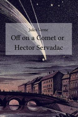 Jules Verne: Off on a Comet or Hector Servadac (Buchcover)