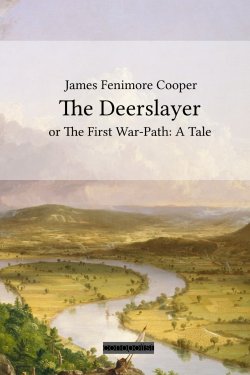 James Fenimore Cooper: The Deerslayer or The First War-Path: A Tale (Buchcover)