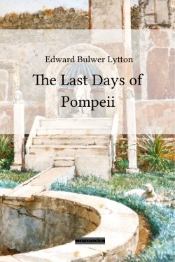 Edward Bulwer Lytton: The Last Days of Pompei (Buchcover)